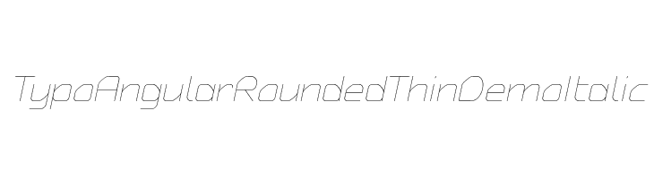 Typo Angular Rounded Thin Demo Italic  नि: शुल्क फ़ॉन्ट्स डाउनलोड