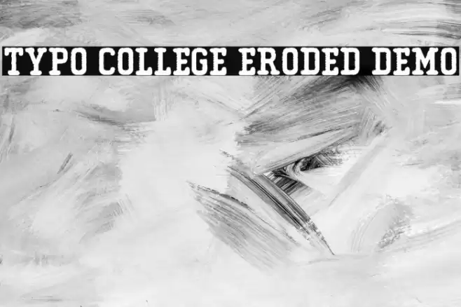 Typo College Eroded Demo Font examples