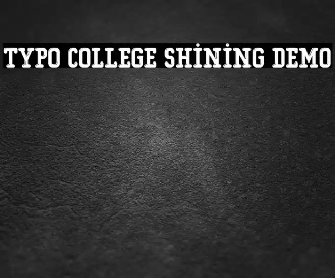 Typo College Shining Demo Font examples