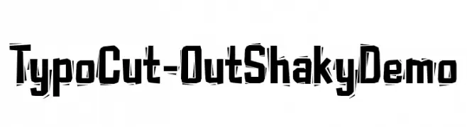 Typo Cut-Out Shaky Demo  Frei Schriftart Herunterladen