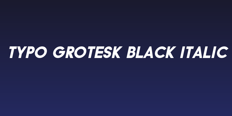 Typo Grotesk Black Italic Social Header