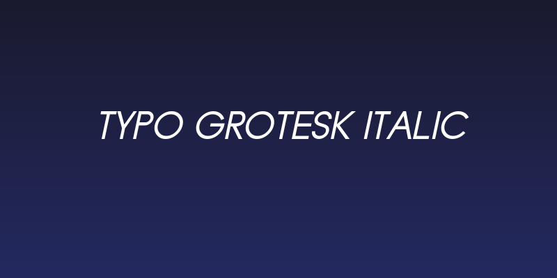 Typo Grotesk Italic Social Header