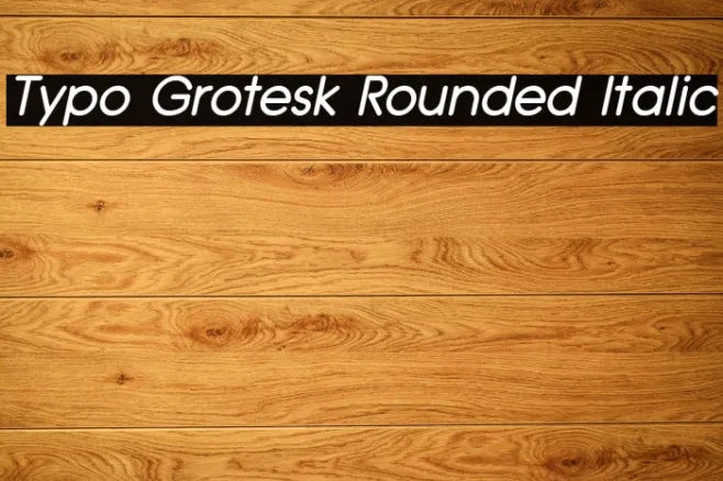 Typo Grotesk Rounded Italic Example 1