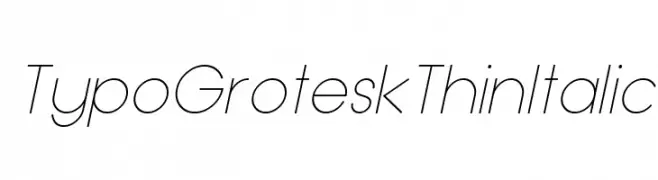 Typo Grotesk Thin Italic  フリーフォントのダウンロード