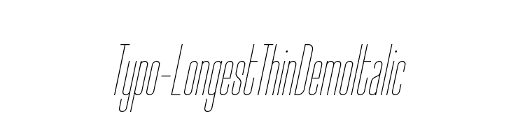 Typo-Longest Thin Demo Italic  les polices de caractères gratuit tlcharger