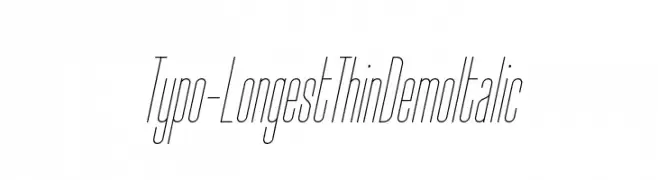 Typo-Longest Thin Demo Italic  नि: शुल्क फ़ॉन्ट्स डाउनलोड