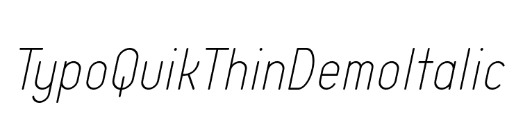 Typo Quik Thin Demo Italic  font caratteri gratis