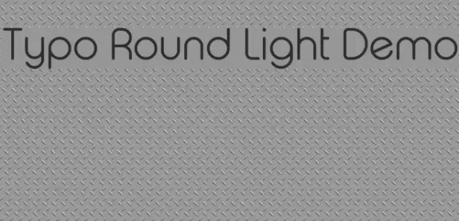 Typo Round Light Demo Font examples