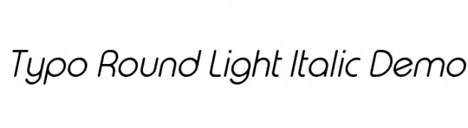 Typo Round Light Italic Demo  免费字体下载