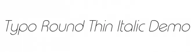 Typo Round Thin Italic Demo  免费字体下载
