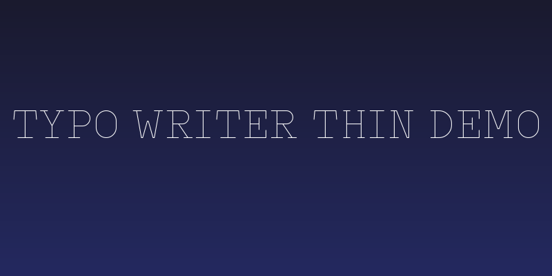 Typo Writer Thin Demo Social Header