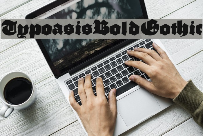 TypoasisBoldGothic Font examples
