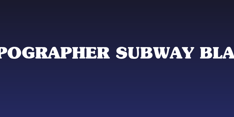 Typographer Subway Black Social Header