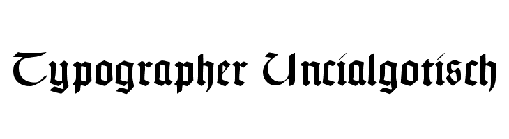 Typographer Uncialgotisch  नि: शुल्क फ़ॉन्ट्स डाउनलोड