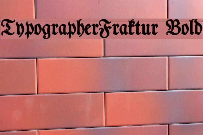 TypographerFraktur Bold Font examples