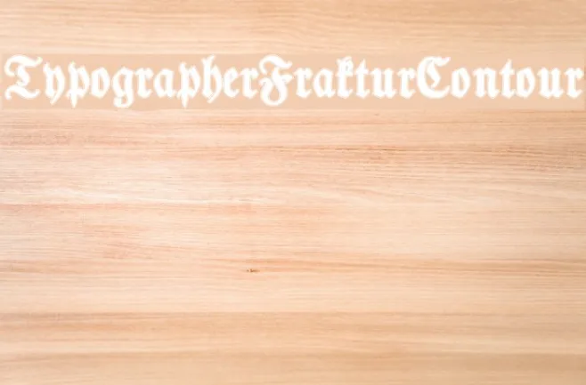 TypographerFrakturContour Example 2