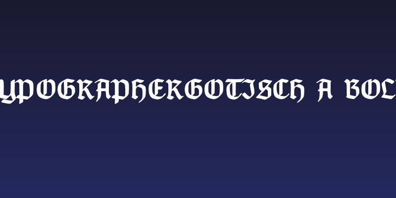 TypographerGotisch A Bold Social Header