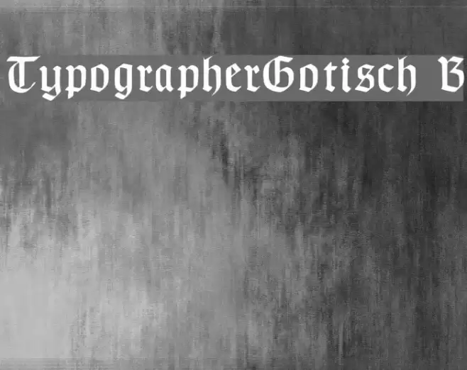 TypographerGotisch B Font examples