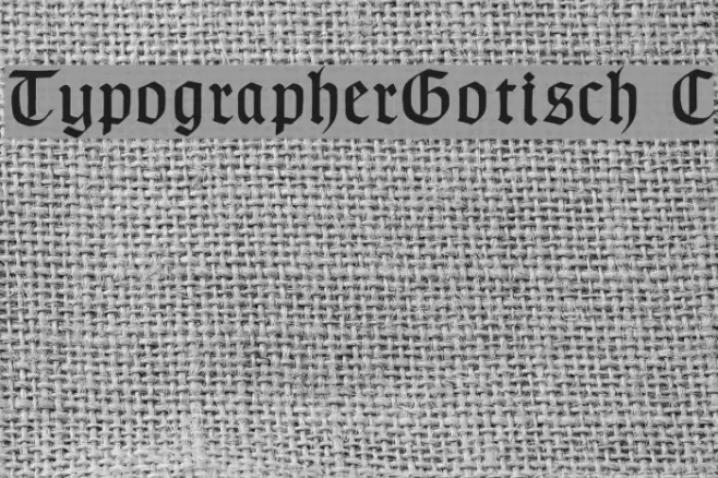 TypographerGotisch C Шрифта examples
