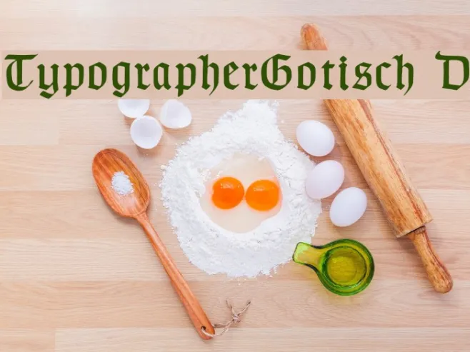TypographerGotisch D Example 2