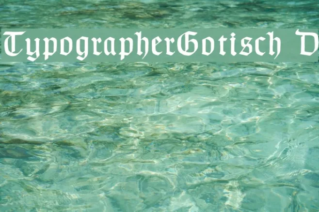 TypographerGotisch D Example 3