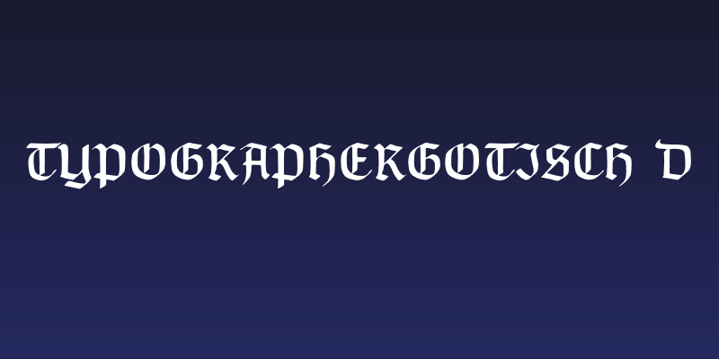 TypographerGotisch D Social Header