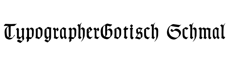 TypographerGotisch Schmal Font