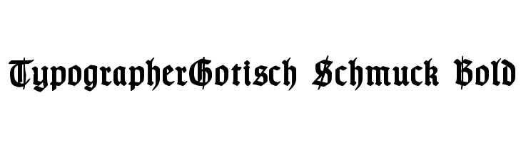 TypographerGotisch Schmuck Bold Font
