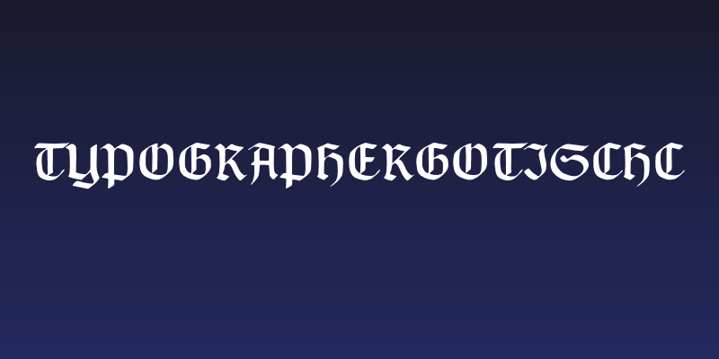 TypographerGotischC Social Header