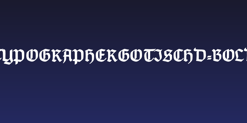 TypographerGotischD-Bold Social Header