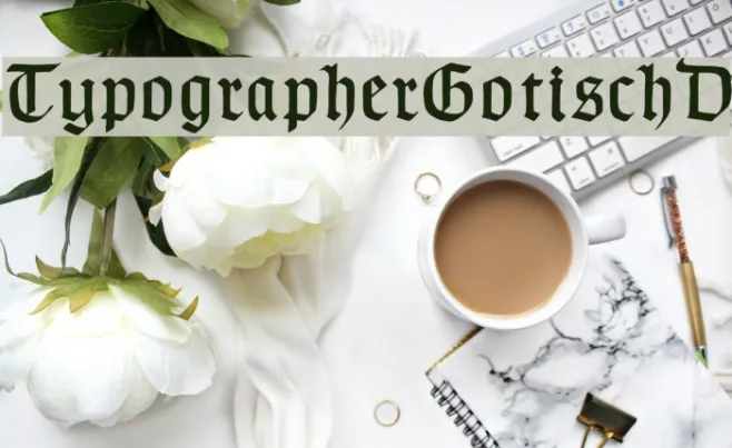 TypographerGotischD Example 1