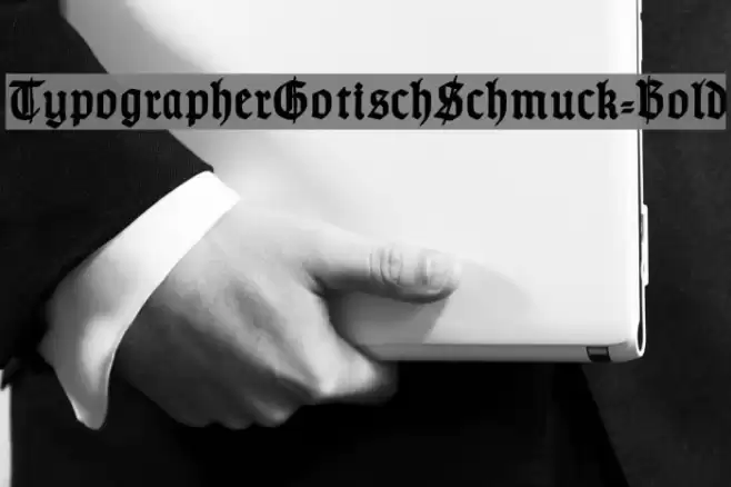 TypographerGotischSchmuck-Bold Font examples