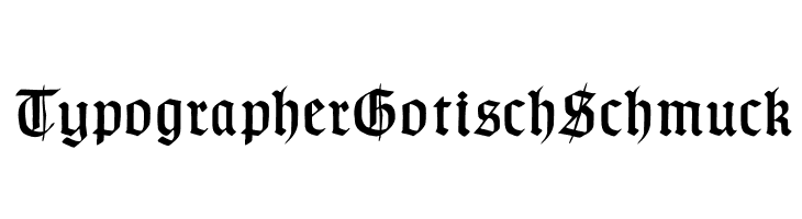 TypographerGotischSchmuck  Frei Schriftart Herunterladen