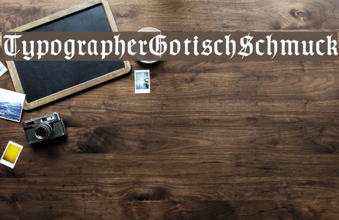 TypographerGotischSchmuck Font examples