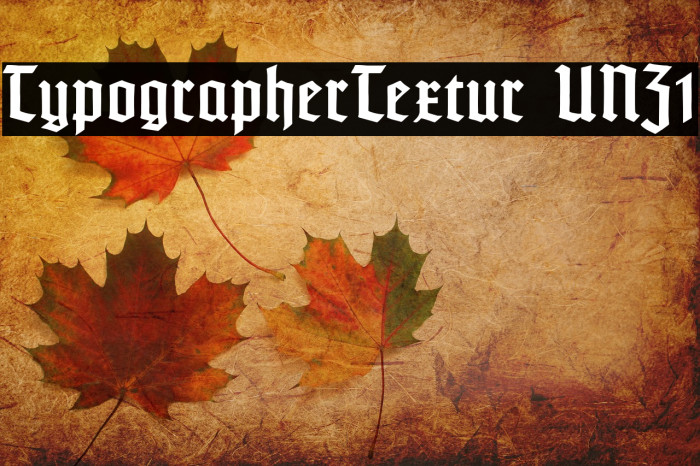 TypographerTextur UNZ1 Font examples