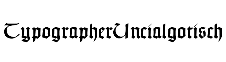 TypographerUncialgotisch  Descarca Fonturi Gratis