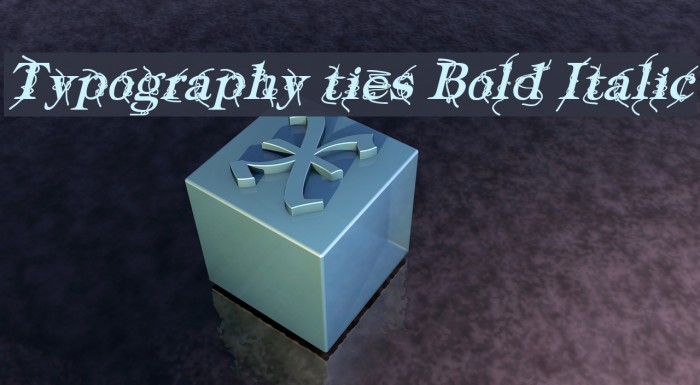 Typography ties Bold Italic Font examples