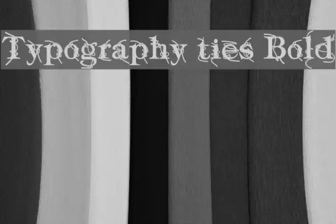 Typography ties Bold Font examples