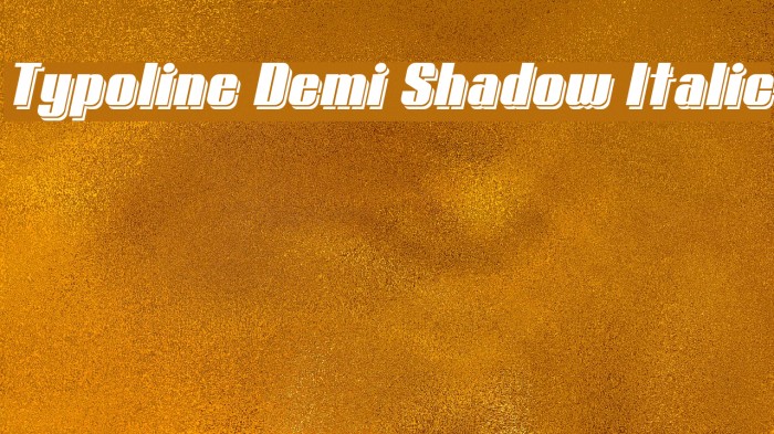 Typoline Demi Shadow Italic Font examples