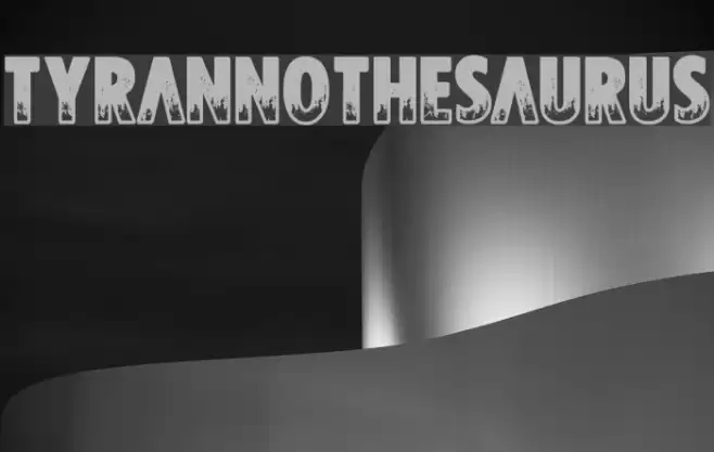 Tyrannothesaurus フォント examples