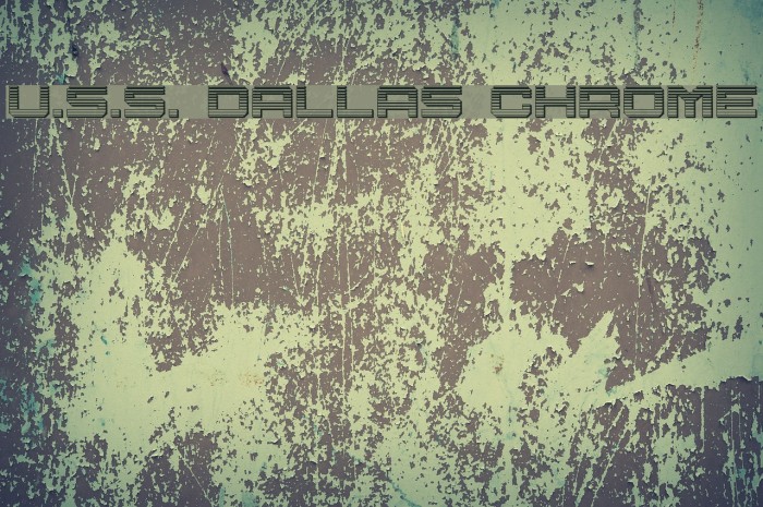 U.S.S. Dallas Chrome Font examples