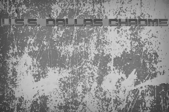 U.S.S. Dallas Chrome Font examples
