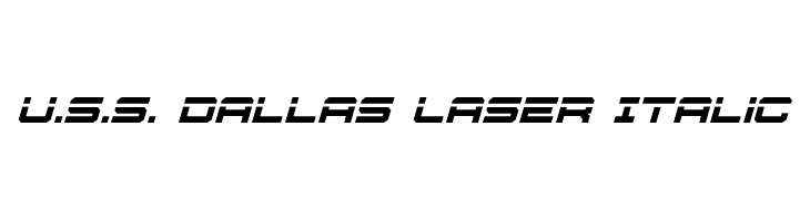 U.S.S. Dallas Laser Italic  Frei Schriftart Herunterladen