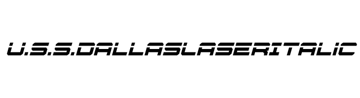 U.S.S. Dallas Laser Italic  Frei Schriftart Herunterladen