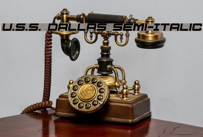 U.S.S. Dallas Semi-Italic Example 1