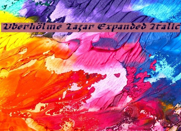 Uberhölme Lazar Expanded Italic Font examples