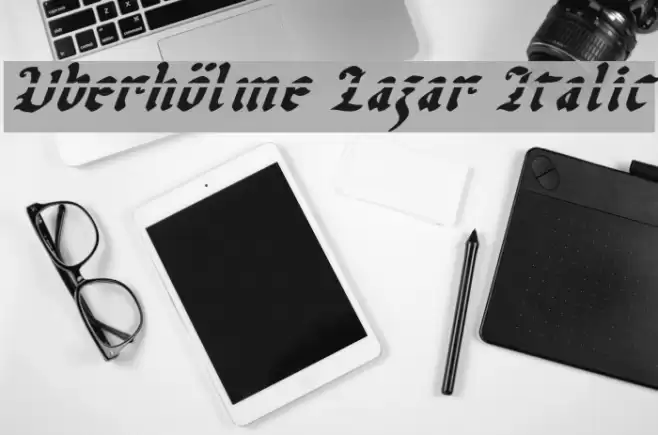 Uberhölme Lazar Italic Font examples