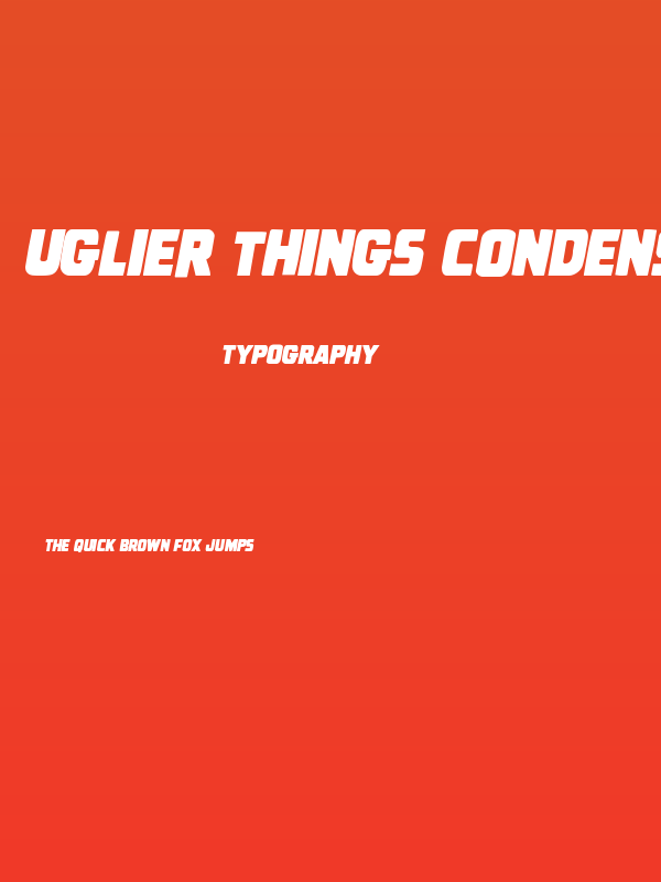 Uglier Things Condensed Italic Poster