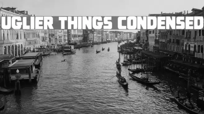 Uglier Things Condensed Font examples