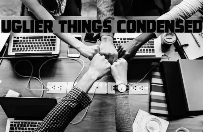 Uglier Things Condensed Font examples